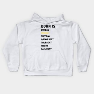 Born is monday dark Kids Hoodie